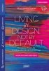 Living by Design, Not by Default Nonsense-Free Life in a Beautiful World Full of Crap 