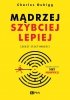 Mądrzej, szybciej, lepiej 