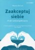 Zaakceptuj siebie Samo Sedno 