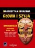 Diagnostyka obrazowa. Głowa i szyja. 