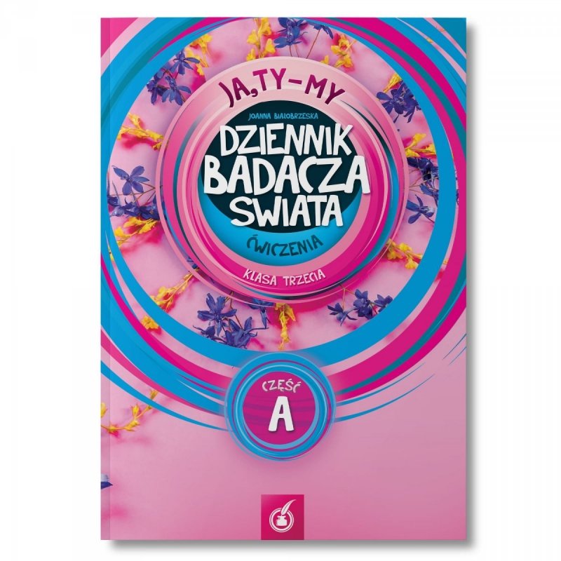 Ćwiczenia Dziennik badacza świata, klasa 3, część A