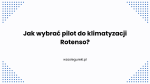 Jak wybrać pilota do klimatyzacji Rotenso?