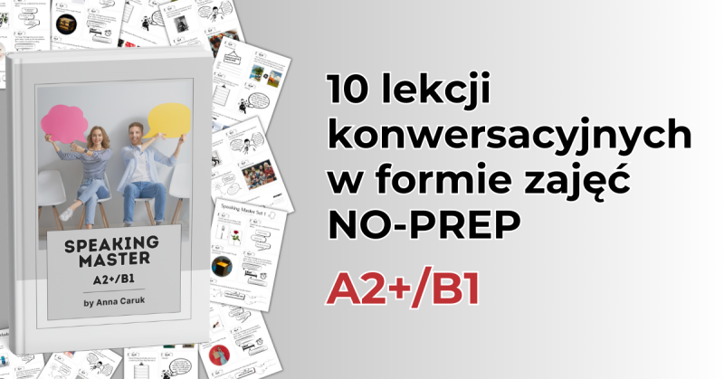 Speaking Master Zestaw 10 Lekcji Konwersacyjnych typu NO-PREP A2+/B1