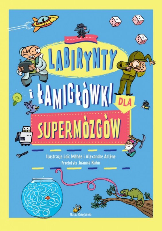 Nasza księgarnia Książeczka Labirynty i łamigłówki dla supermózgów