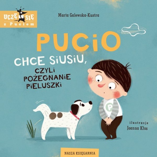 Nasza księgarnia Książeczka Pucio chce siusiu, czyli pożegnanie pieluszki