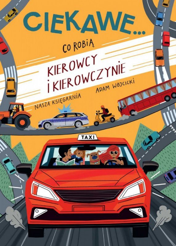 Nasza księgarnia Książeczka Co robią kierowcy i kierowczynie
