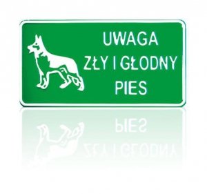 TABLICA 15*29CM UWAGA ZŁY I GŁODNY PIES