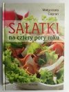 SAŁATKI NA CZTERY PORY ROKU - Małgorzata Caprari