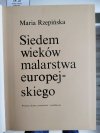 SIEDEM WIEKÓW MALARSTWA EUROPEJSKIEGO - Maria Rzepińska