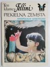FIKCJE I FAKTY. TEN KŁAMCA FELLINI. PIEKIELNA ZEMSTA. MANIPULACJE GENETYCZNE 1988