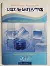 LICZĘ NA MATEMATYKĘ. TESTY Z MATEMATYKI DLA KLAS IV-VI SZKOŁY PODSTAWOWEJ 2011/2012