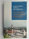 SANKTUARIUM BOŻEGO MIŁOSIERDZIA. PRZEWODNIK I MODLITEWNIK PIELGRZYMA - Stanisław Szczepaniec