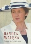 DANUTA WAŁĘSA. MARZENIA I TAJEMNICE Adamowicz 2011