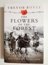 THE FLOWERS OF THE FOREST - Trevor Royle 2006