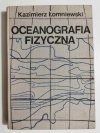 OCEANOGRAFIA FIZYCZNA - Kazimierz Łomniewski 1970