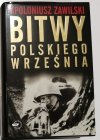 BITWY POLSKIEGO WRZEŚNIA - Apoloniusz Zawilski