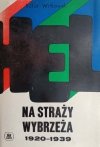HEL NA STRAŻY WYBRZEŻA 1920 – 1939 - Rafał Witkowski
