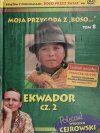DVD. MOJA PRZYGODA Z „BOSO” TOM 8 EKWADOR CZ.2. Wojciech Cejrowski