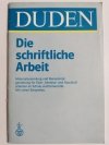 DUDEN. DIE SCHRIFTLICHE ARBEIT - Klaus Poenicke 1989