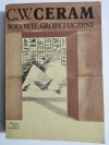 BOGOWIE, GROBY I UCZENI - C. W. Ceram 1987