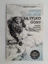 LEPSZE OD GÓR SĄ TYLKO GÓRY