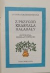 Z PRZYGÓD KRASNALA HAŁABAŁY - Lucyna Krzemieniecka 