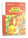 JĄDRO CIEMNOŚCI. LEKTURA Z OPRACOWANIEM - Joseph Conrad 2009