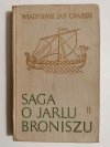 SAGA O JARLU BRONISZU CZĘŚĆ II SIEDEM WIKINGÓW - Władysław Jan Grabski 1965