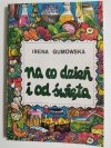 NA CO DZIEŃ I OD ŚWIĘTA - Irena Gumowska 1986