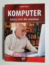 KOMPUTER ŁATWY START DLA SENIORÓW - Gunter Born 2007