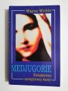 MEDJUGORIE. ŚWIADECTWO SPRAGNIONEJ DUSZY - Wayne Weible 1993
