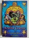 EVER AFTER HIGH. KRAINA CZARÓW - Shannon Hale 