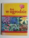 ROK W OGRODZIE. WSZYSTKIE WAŻNE PRACE OD STYCZNIA DO GRUDNIA 