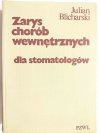 ZARYS CHORÓB WEWNĘTRZNYCH DLA STOMATOLOGÓW - Julian Blicharski 1980