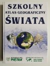 SZKOLNY ATLAS GEOGRAFICZNY ŚWIATA - red. Jan Bednarczyk 
