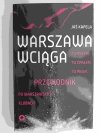WARSZAWA WCIĄGA PRZEWODNIK - Jaś Kapela