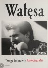 WAŁĘSA DROGA DO PRAWDY - Lech Wałęsa