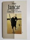 TERRA INCOGNITA - Drago Janćar 1993