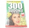 300 SUDOKU Z GŁOWĄ NR 3 (146) MARZEC 2018