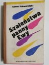 SZALEŃSTWA PANNY EWY - Kornel Makuszyński 1983