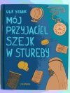 MÓJ PRZYJACIEL SZEJK W STUREBY - Ulf Stark