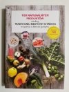 100 NATURALNYCH PRODUKTÓW WG TRADYCYJNEJ MEDYCYNY CHIŃSKIEJ 