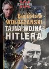 TAJNA WOJNA HITLERA - Bogusław Wołoszański