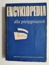ENCYKLOPEDIA DLA PIELĘGNIAREK - red. Józef Bogusz 1987