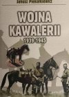 WOJNA KAWALERII - Janusz Piekałkiewicz