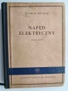 NAPĘD ELEKTRYCZNY. WYDANIE TRZECIE - Stanisław Bielawski