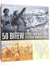 50 BITEW KTÓRE ZMIENIŁY BIEG HISTORII NOWOŻYTNEJ 2002
