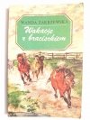 WAKACJE Z BRACISZKIEM - Wanda Zakrzewska 1975