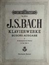 KLAVIER WERKE BUSONI-AUSGABE - J. S. Bach