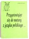 PRZYGOTOWUJĄC SIĘ DO MATURY Z JĘZYKA POLSKIEGO... 1995